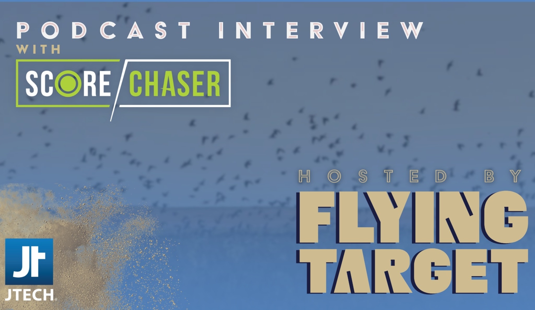 Podcast interview with Score Chaser and Flying Target