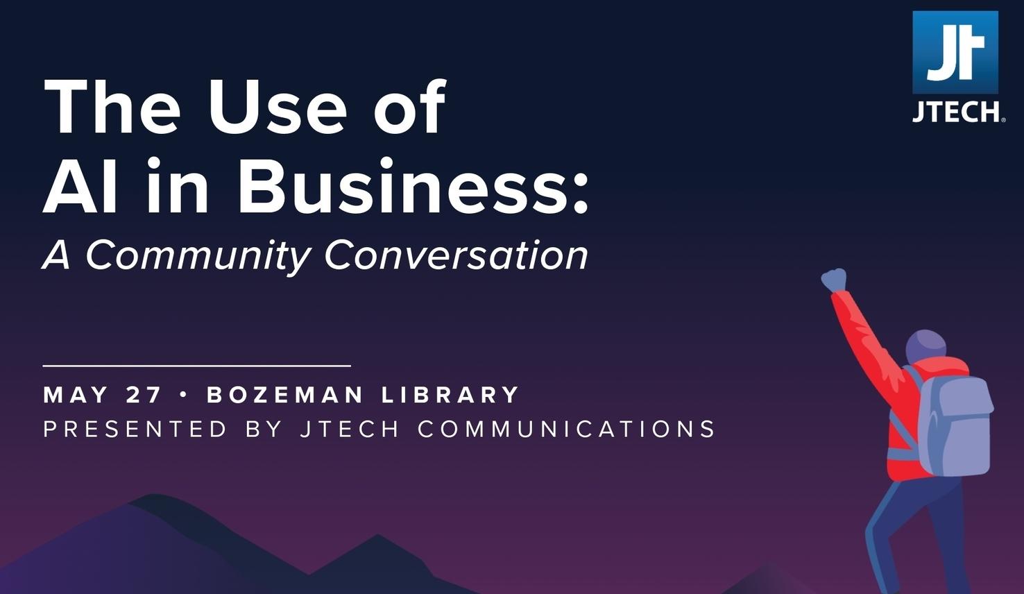 The Use of AI in Business: A Community Conversation with JTech