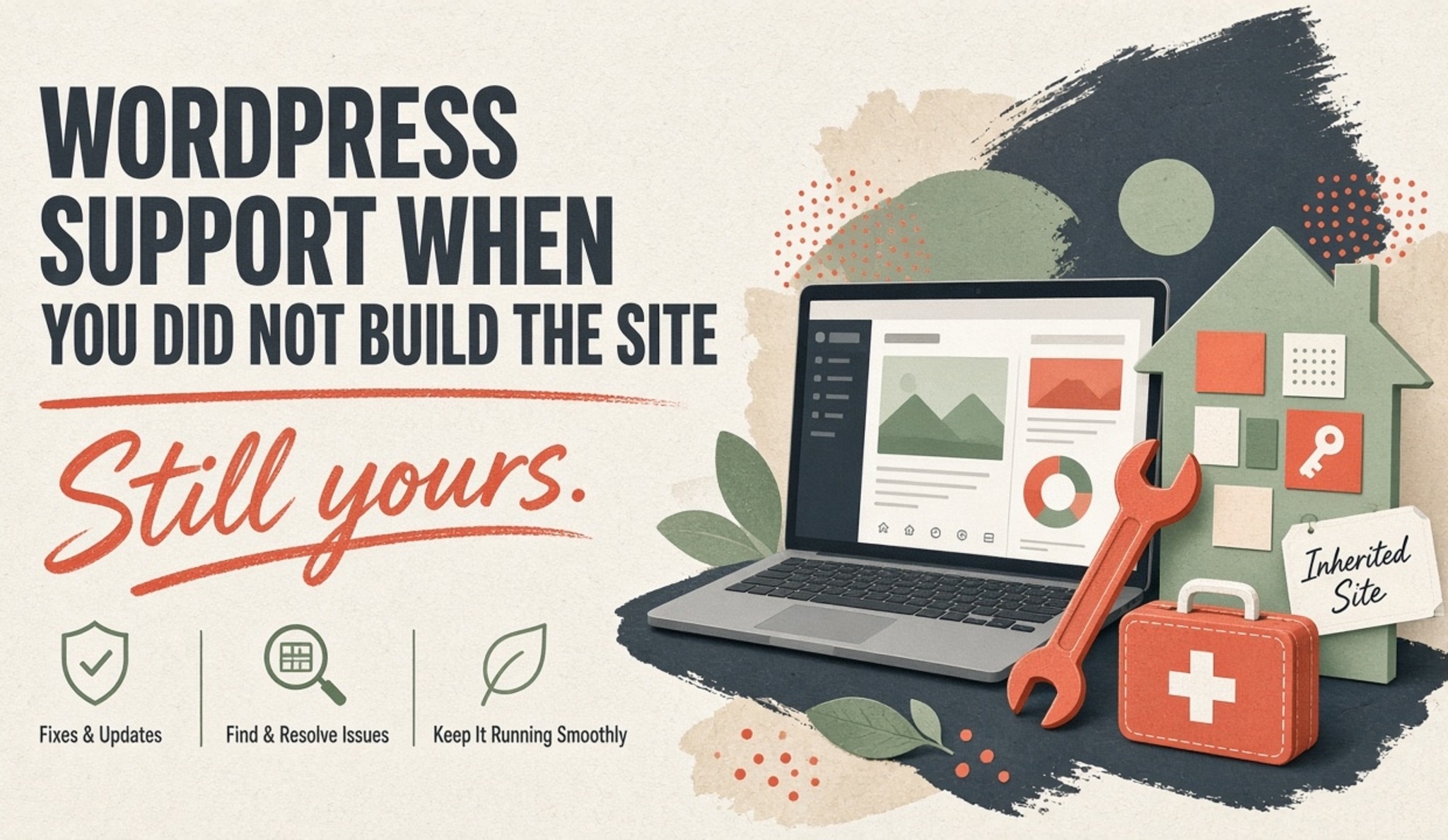 Word Press Support for those who Inherited the Build